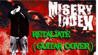 Misery Index - Retaliate (Guitar Cover)