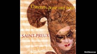 Video thumbnail of "Saint-Preux - Concerto Pour Une Voix (version 1995) - Concerto Pour Une Voix"