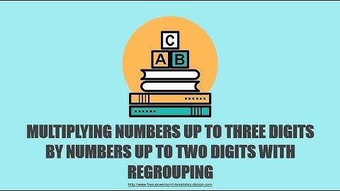 Grade 4 Math Lesson 9 : Multiplying Numbers up to Three Digits by Numbers up to Two Digits
