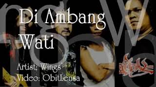Download Lagu Di ambang wati~wings MP3