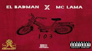 103 - EL BADMAN X MC LAMA (pitch 4.21 - tempo 138) Adel Sweezy    speed up 👽🎧