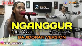 Download Lagu NGANGGUR CITRA YEDDA(COVER)||BAJIDORAN VERSION||DIORA MUSICALE|| Download Lagu NGANGGUR CITRA YEDDA(COVER)||BAJIDORAN VERSION||DIORA MUSICALE||