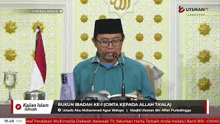 LIVE - Rukun Ibadah Ke-1 (Cinta Kepada Allah Ta'ala)