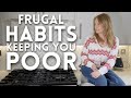10 frugal habits to quit  bad money habits keeping you poor