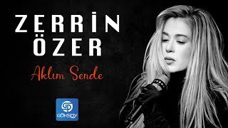 Zerrin Özer Aklım Sende Remastered 4K 