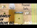 How to Preserved Garlic | Garlic Soak in olive oil | quick and easy
