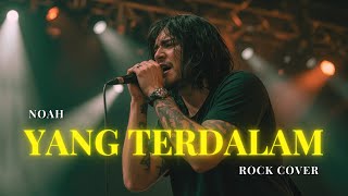 YANG TERDALAM - NOAH ROCK COVER - NOAH YANG TERDALAM COVER VERSI ROCK