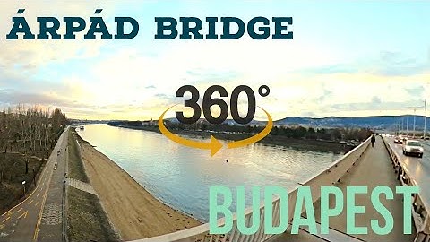 Arpad Bridge Budapest - 360° Virtual Run Video with Music for Treadmill, Cycle & Cardio Training