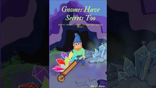 Gnomes Have Secrets Too - Dotti Thistlewigs Adventure Series. Book 1- Flash View