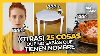 (Otras) 25 COSAS que NO SABÍAS que tienen NOMBRE • #Datazo