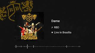 RBD - Dame (Live in Brasília)