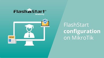 FlashStart configuration on MikroTik