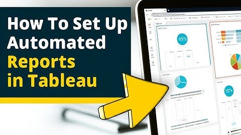 How to Set Up Automated Reports in Tableau