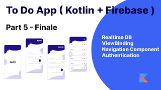 To-Do App in Kotlin ( Firebase ) - Part 5 ( Android Studio 2022 #androidstudio )