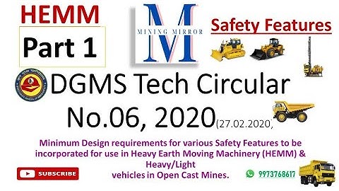 DGMS Tech Circular No. 06, 2020 |  Part 1, Point.1 & 2 | Min Design Req for Safety Features in HEMMs