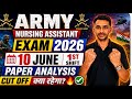 Army Nursing Assistant Exam 2026 || 10 June 1st Shift Paper Analysis || CUT OFF क्या रहेगा 🔥✅