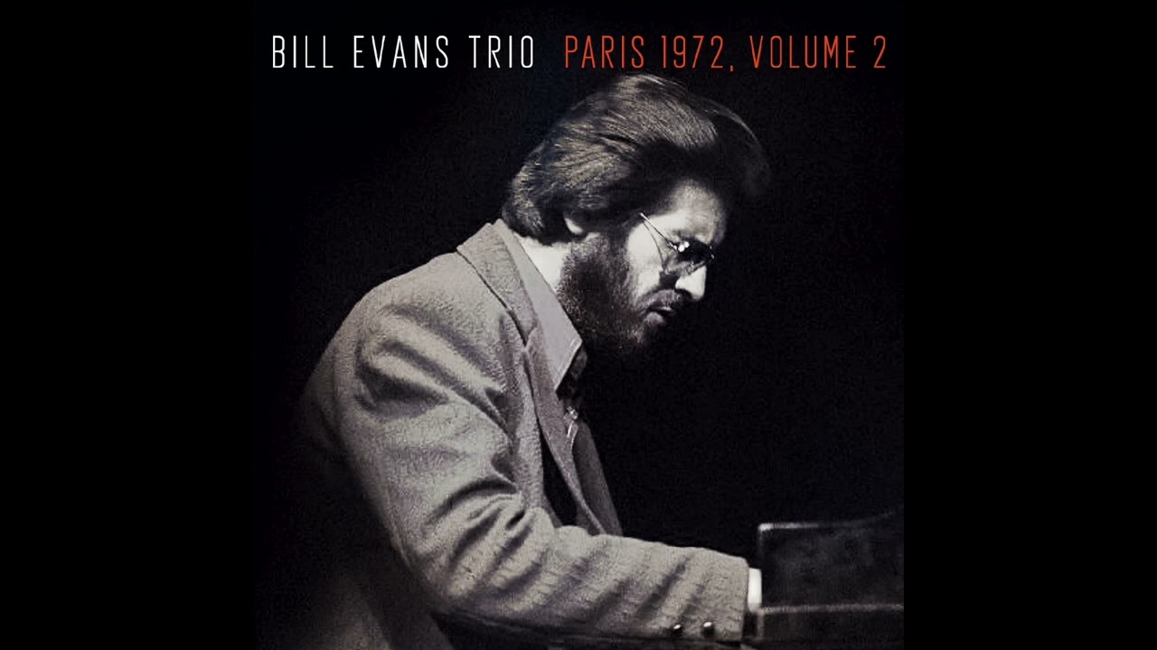 Bill Evans Trio - Who Can I Turn To (PARIS 1972, VOLUME 2) - YouTube