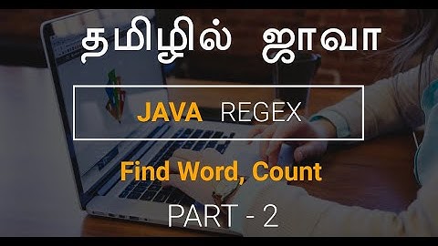 Java Regex in Tamil - 2 - Find Word, Count -Regular Expression in Tamil - Payilagam -Muthuramalingam