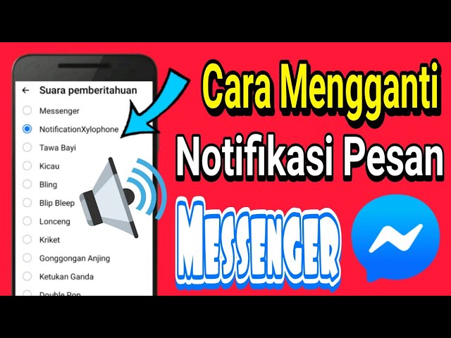 Cara Mengganti Notifikasi Nada Pesan Messenger class=