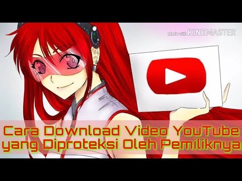 Cara download video youtube yang di proteksi / block