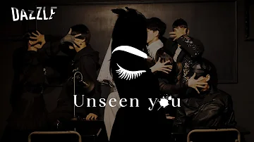 【DAZZLE】「Unseen you」PV - 1 -【イマーシブシアター】