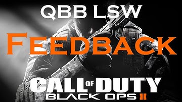 Feedback for the QBB LSW Classes You Suggested, Black Ops 2 Weapon Guide