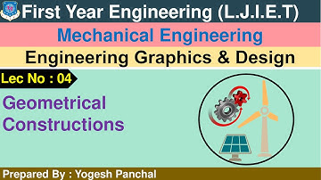 Lec-04_Geometrical Construction | Engineering Graphics and Design | First Year | Engineering