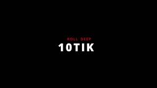 10Tik - Roll Deep  (Official Music Video)