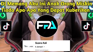 DJ MEMANG AKU INI ANAK ORANG MISKIN Sound 5 Januari VIRAL TIKTOK 2024 !