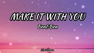 Make It With You - Ben\&Ben Cover (Lyrics)