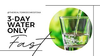 3 Day Water Fast | Fasting for Clarity | Closer To God