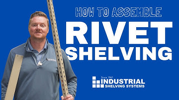 How to Assemble Rivet Shelving | Industrial Shelving