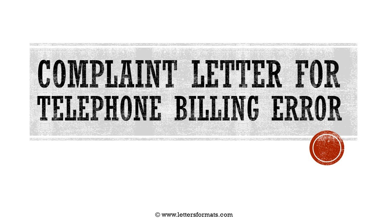 How to Write a Complaint Letter for Telephone Billing Error