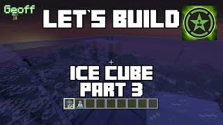 Let's Build in Minecraft - Ice Cube Part 3