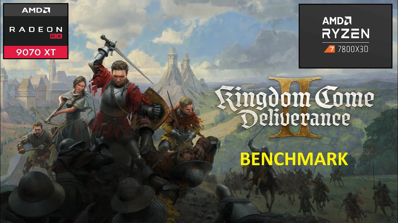 Kingdom Come Deliverance 2 Benchmark Test AMD Ryzen 7 7800X3D + RX Radeon 9070 XT 1080p, 1440p