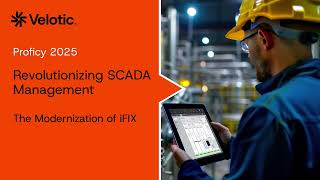 Revolutionizing SCADA Management: The Modernization of iFIX