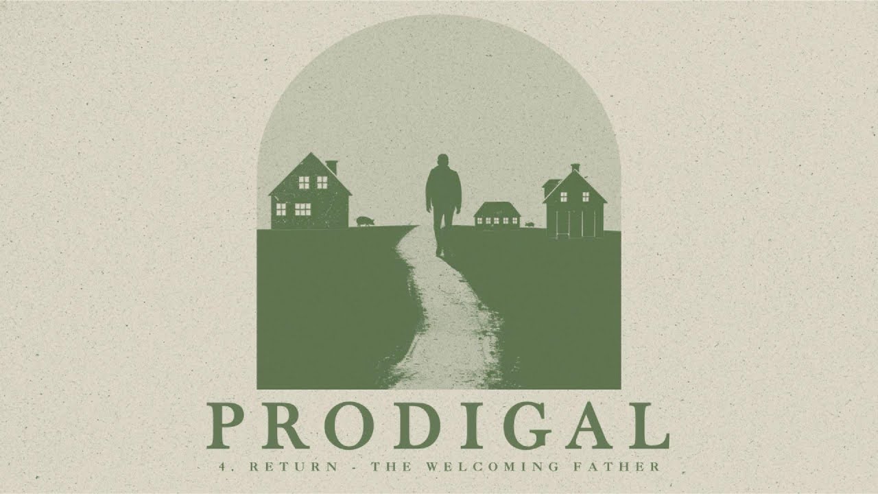 Return - The Welcoming Father