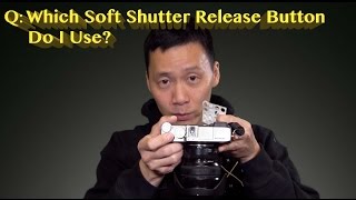 Q: Which Soft Shutter Release Button Do I Use? screenshot 4