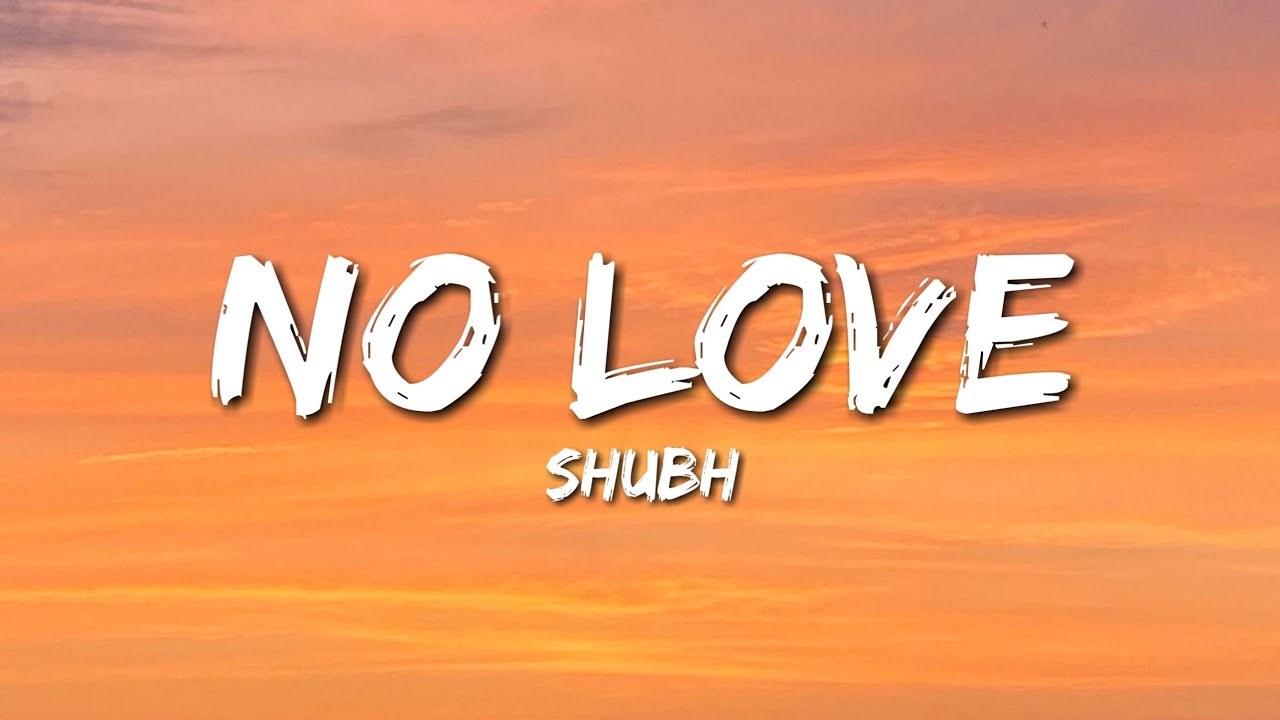 No Love   Shubh Lyrics