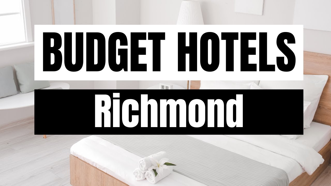 Best Budget Hotels in Richmond