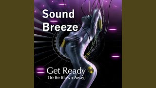 Get Ready To Be Blown Away