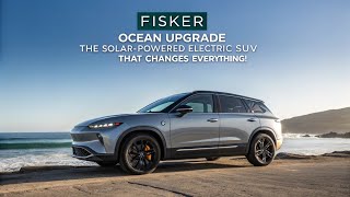 2026 Fisker Ocean Upgrade The Solar-Powered Electric Suv That Changes Everything