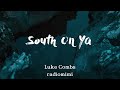 Luke Combs - South On Ya(Lyrics)