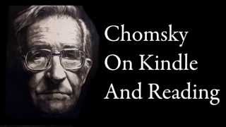 Chomsky on Kindle and Reading