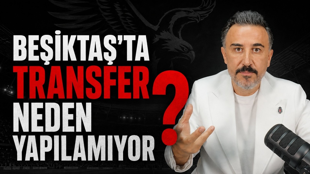Beşiktaş’ta transfer neden yapılamıyor