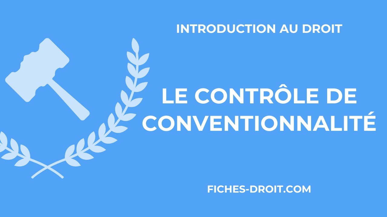 Le contrôle de conventionnalité