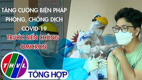 Tăng cường biện pháp phòng, chống dịch COVID-19 trước biến chủng Omicron