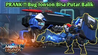 Prannkk , Bug Jonson bisa putar balik bisa di pakai di Ranked / Classic sebelum di perbaiki Moonton