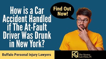 How is a Car Accident Handled if The At-Fault Driver Was Drunk in New York? | Find Out Now!