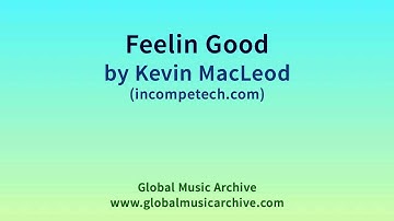 Feelin Good by Kevin MacLeod 1 HOUR